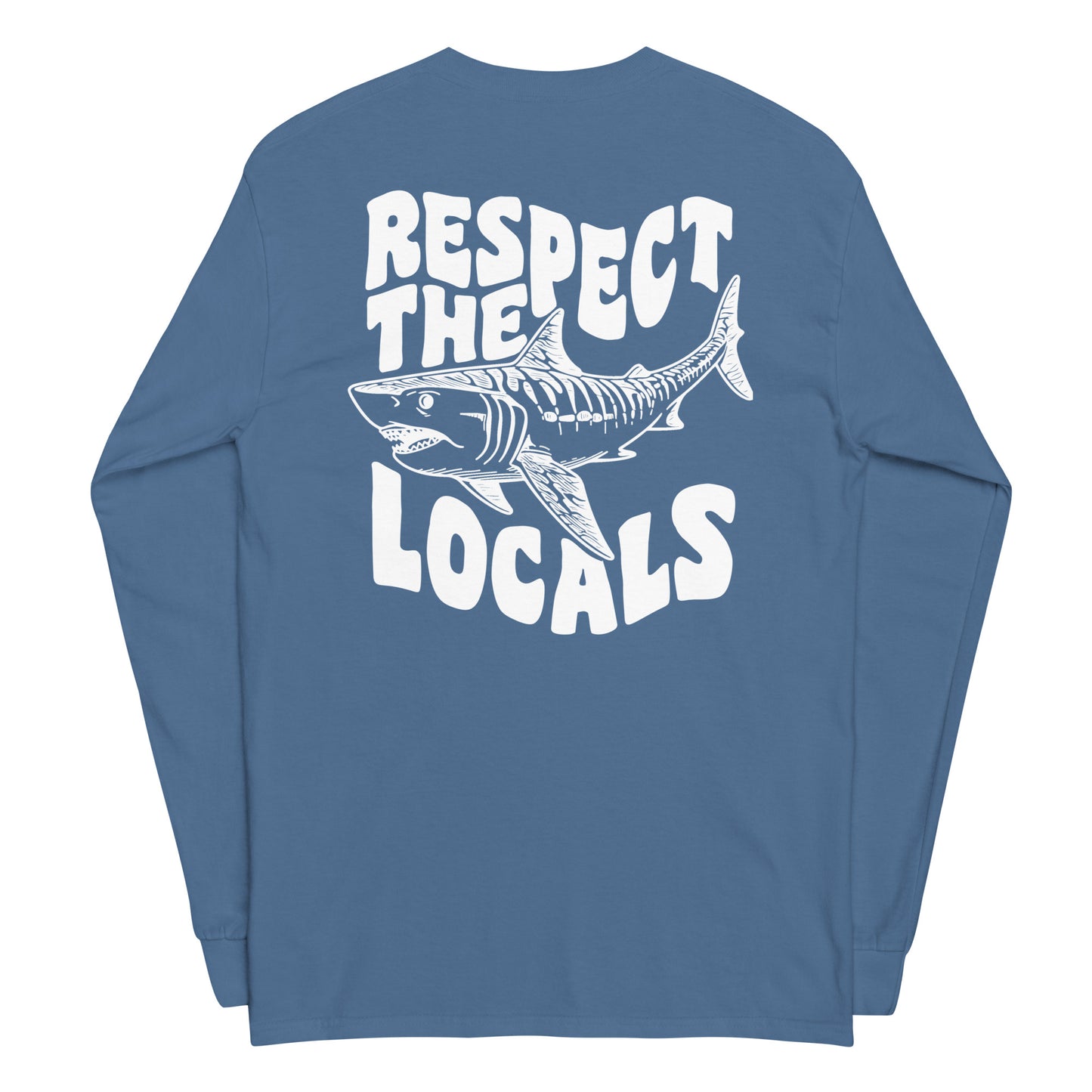 Respect the Locals Long Sleeve Back Print