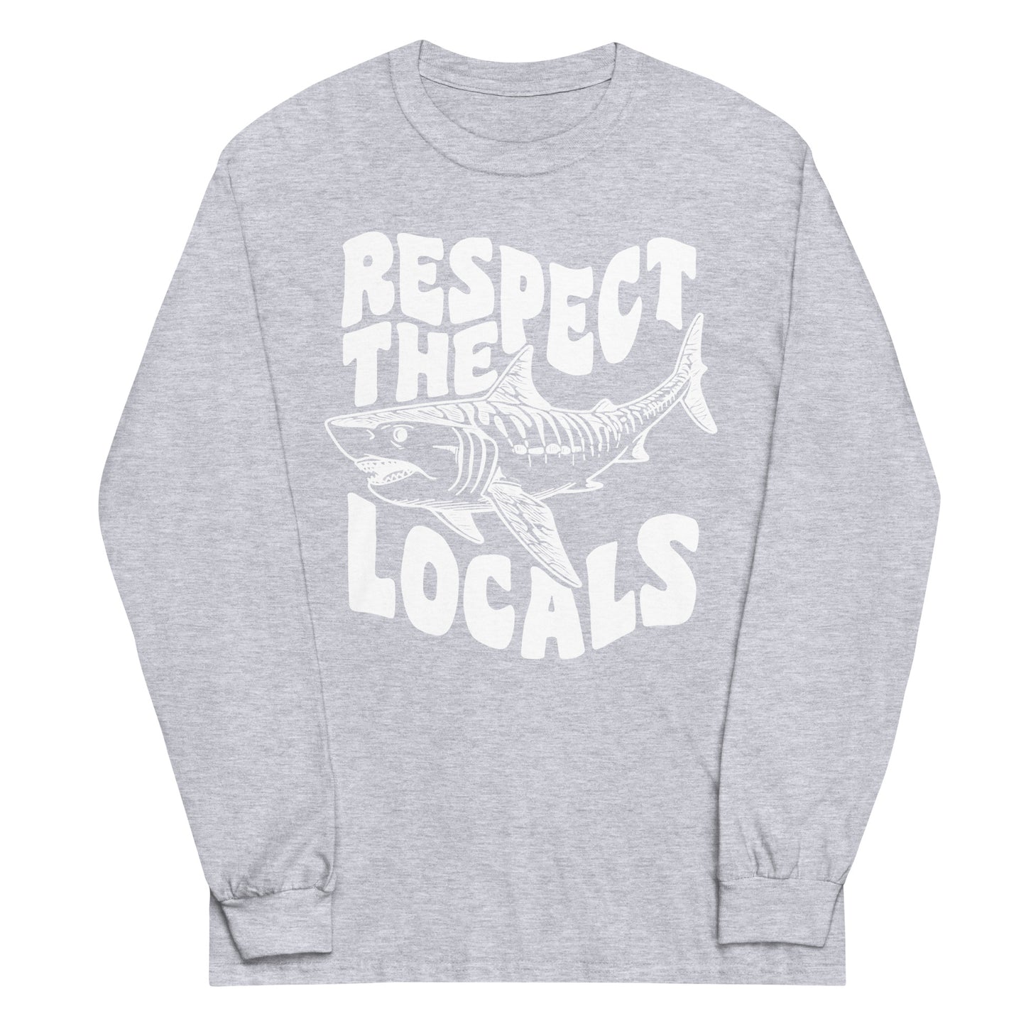 Respect the Locals Shark  Long Sleeve Shirt
