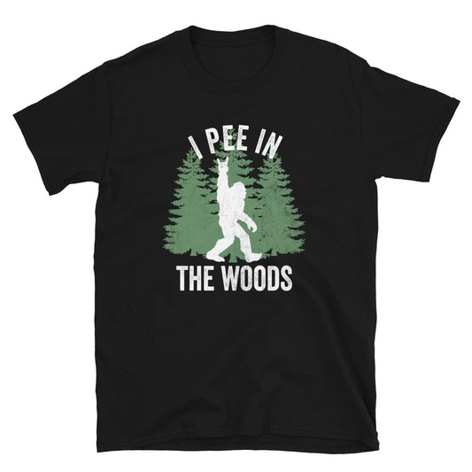 Funny Bigfoot T-Shirt, I Pee in the Woods Funny Hiker Camper Sasquatch Shirt