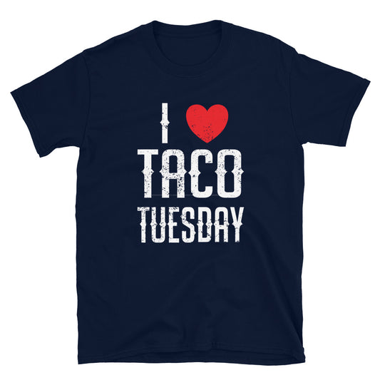 I Heart Taco Tuesday - Unisex T-Shirt - Captain Woody's Shirts & Beach Club