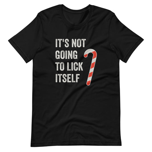 Funny Christmas, "It's Not Going to Lick Itself" Humorous Holiday Tee, Perfect for Gifts & Secret Santa Unisex Shirt