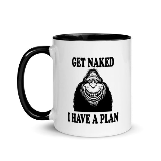 Bigfoot coffee mug, "Funny Get Naked I Have a Plan" novelty cup for morning coffee lovers