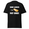 She Like the Fat Ones - Captain Woody's Shirts & Beach Club
