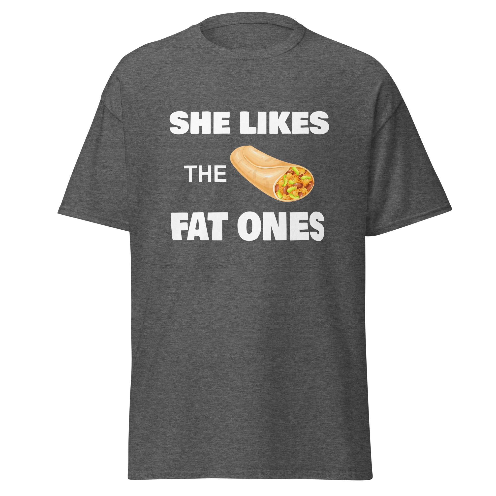 She Like the Fat Ones - Captain Woody's Shirts & Beach Club