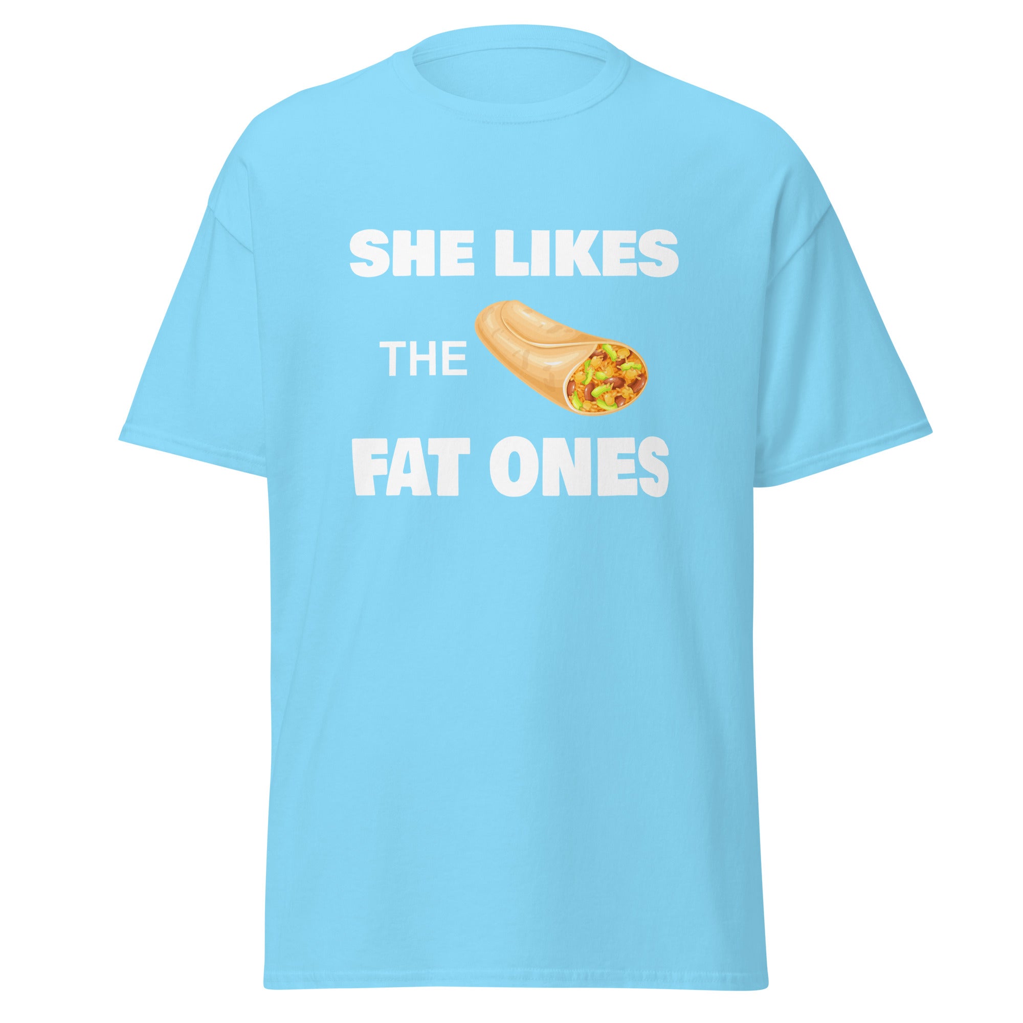 She Like the Fat Ones - Captain Woody's Shirts & Beach Club
