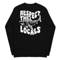 Respect the Locals Long Sleeve Back Print - Captain Woody's Shirts & Beach Club