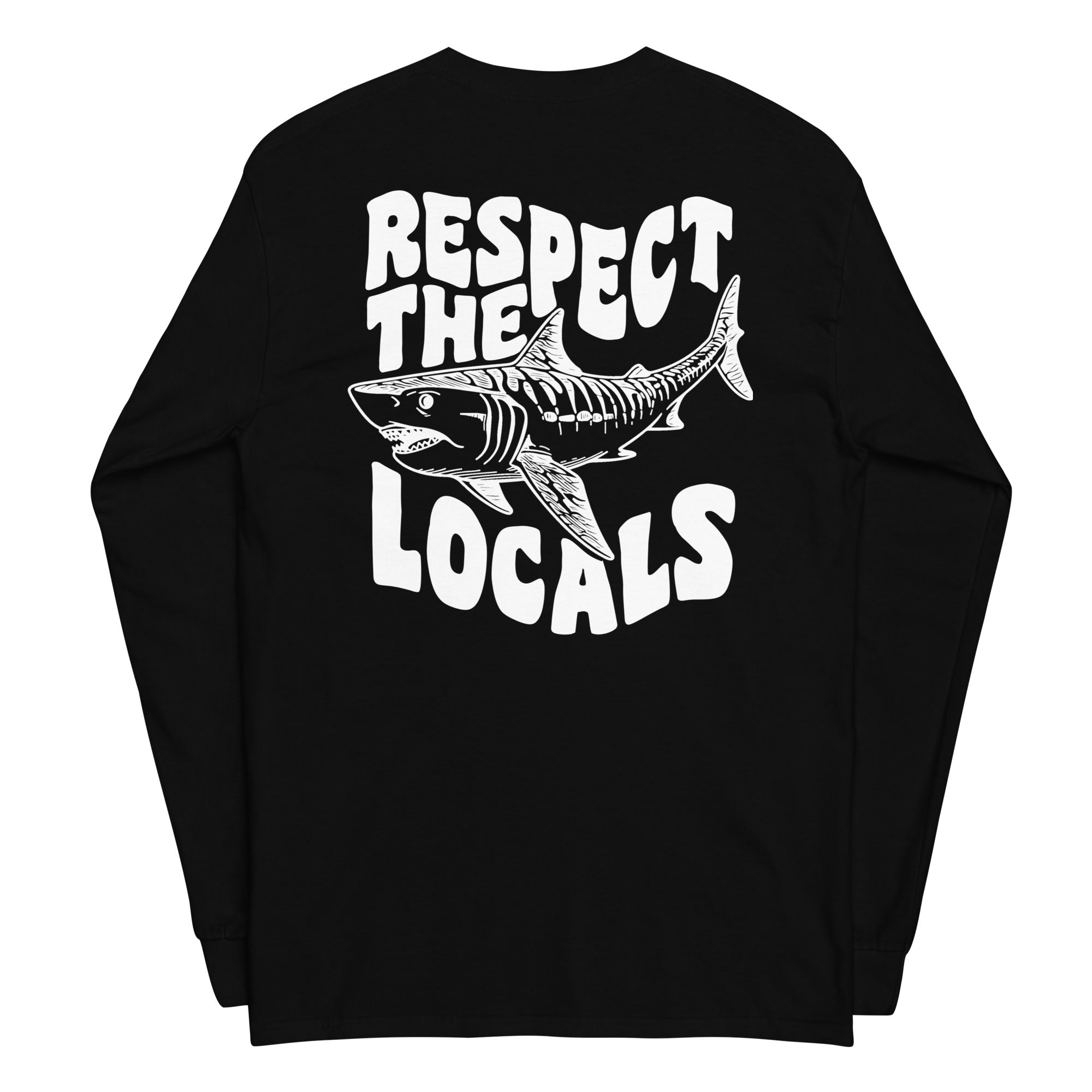 Respect the Locals Long Sleeve Back Print - Captain Woody's Shirts & Beach Club