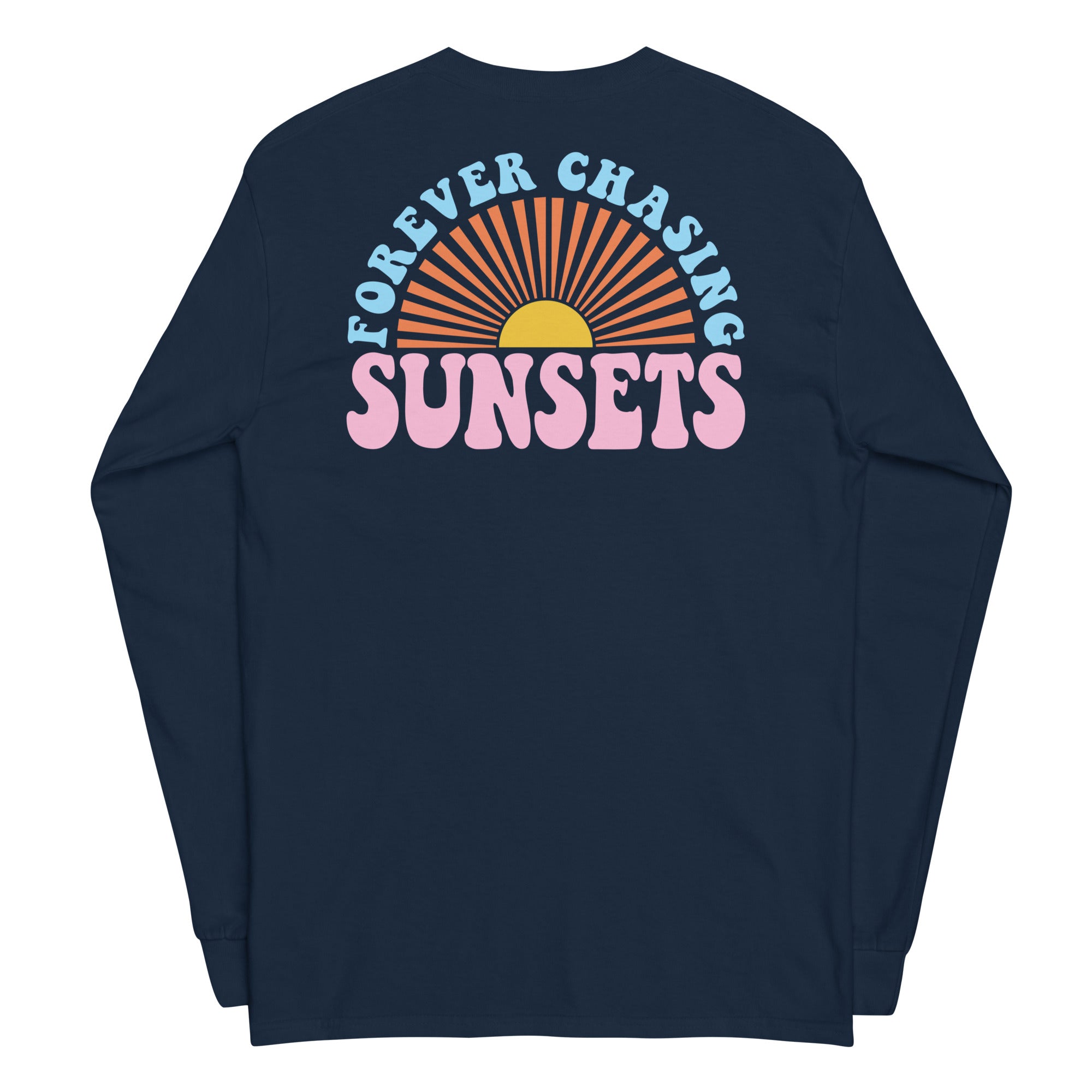 Forever Chasing Sunsets Long Sleeve Shirt - Captain Woody's Shirts & Beach Club