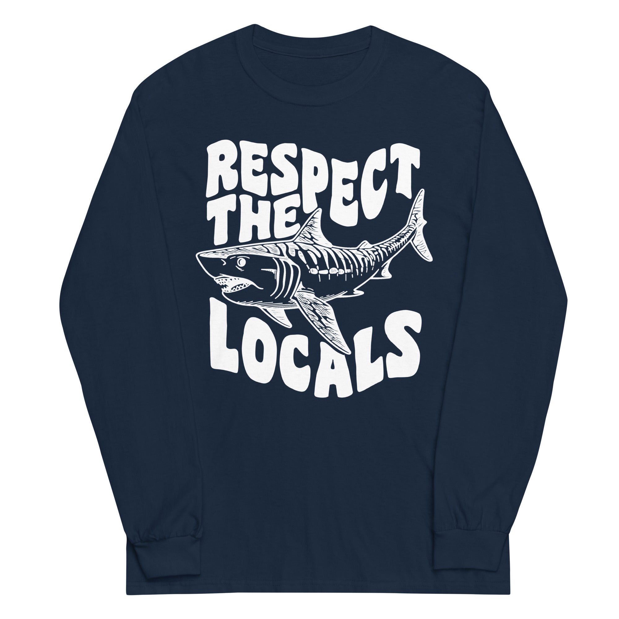 Respect the Locals Shark  Long Sleeve Shirt - Captain Woody's Shirts & Beach Club