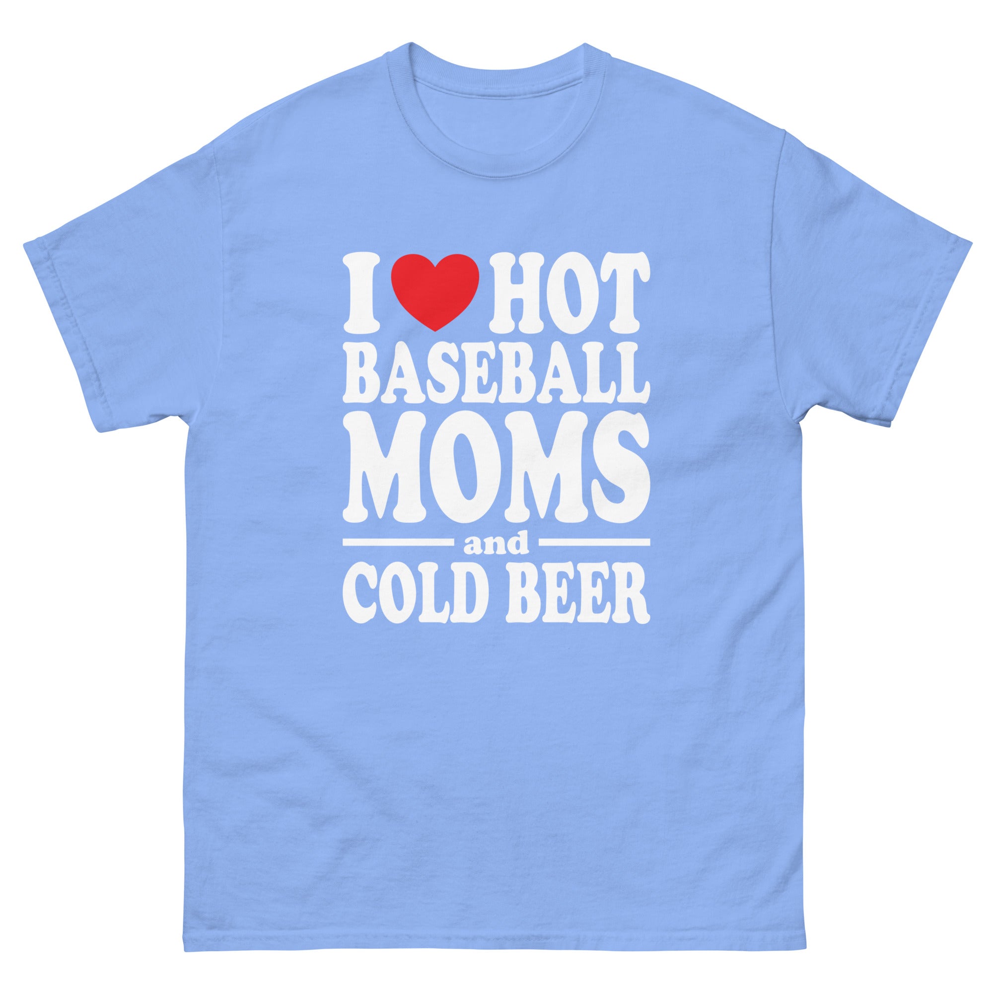 I Heart Hot Baseball Moms and Cold Beer - Captain Woody's Shirts & Beach Club