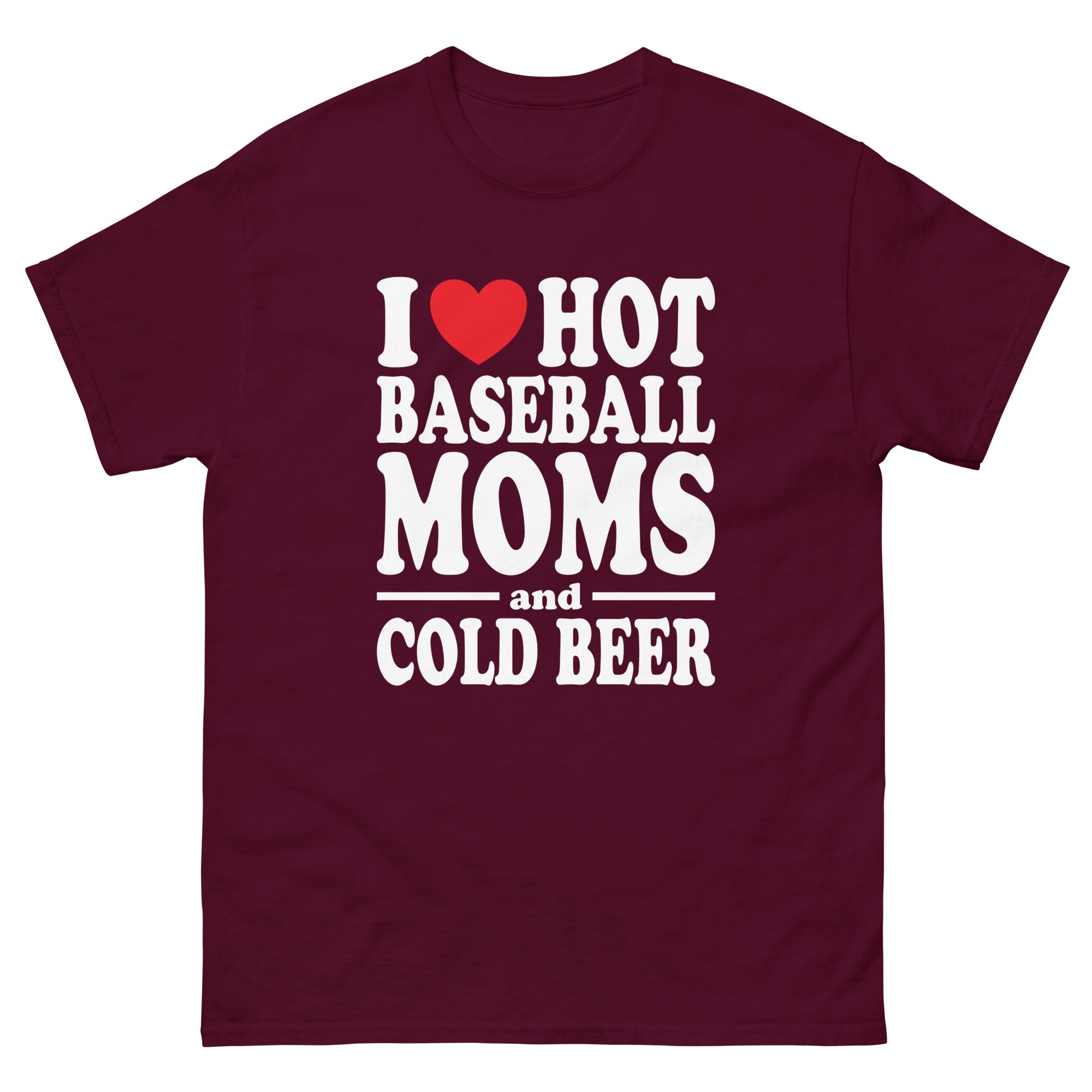 I Heart Hot Baseball Moms and Cold Beer - Captain Woody's Shirts & Beach Club