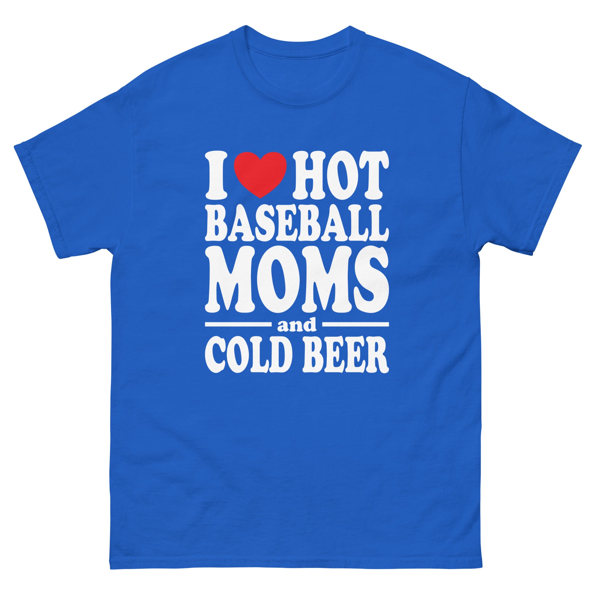 I Heart Hot Baseball Moms and Cold Beer - Captain Woody's Shirts & Beach Club