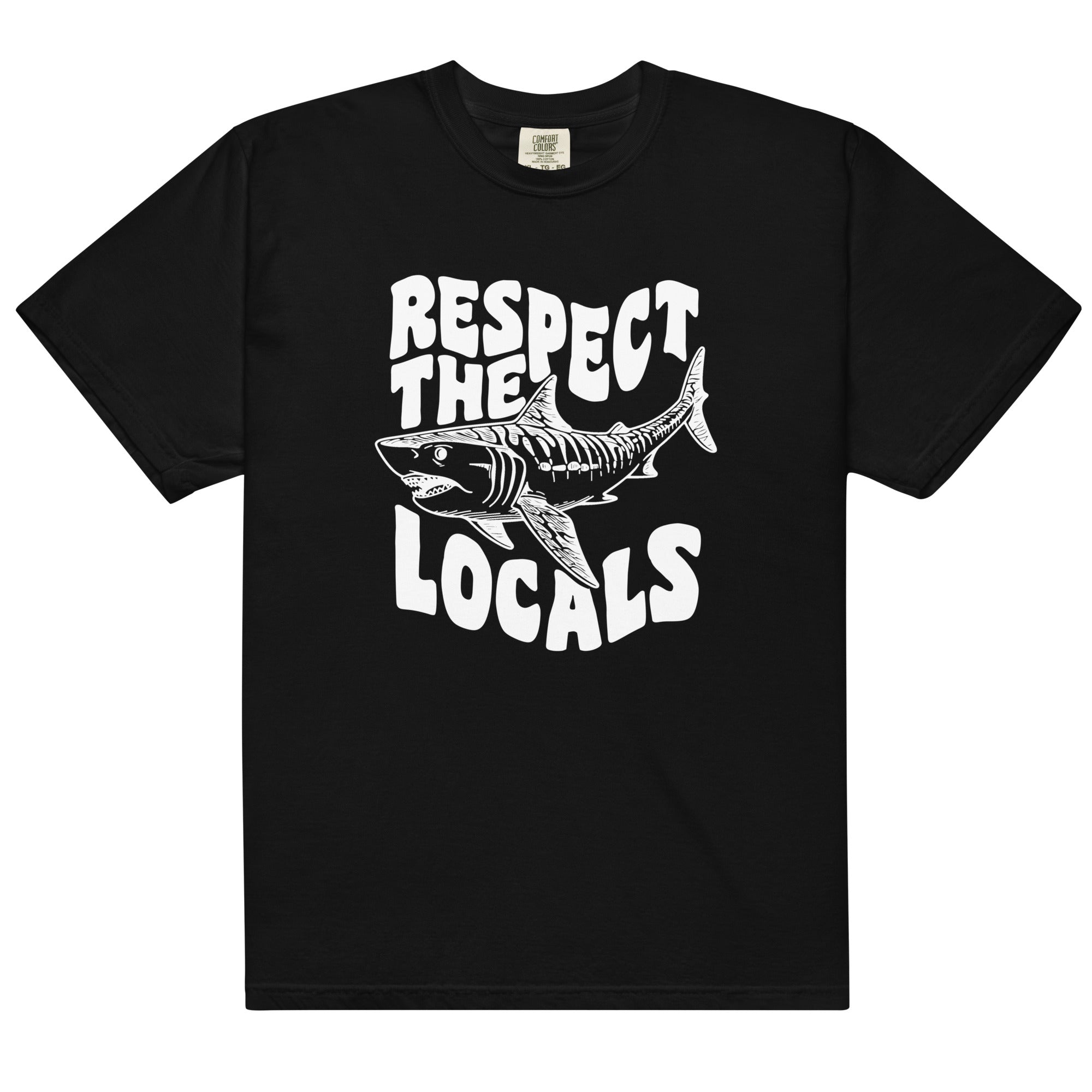 Respect the Locals Shark Comfort Colors 1717 - Captain Woody's Shirts & Beach Club