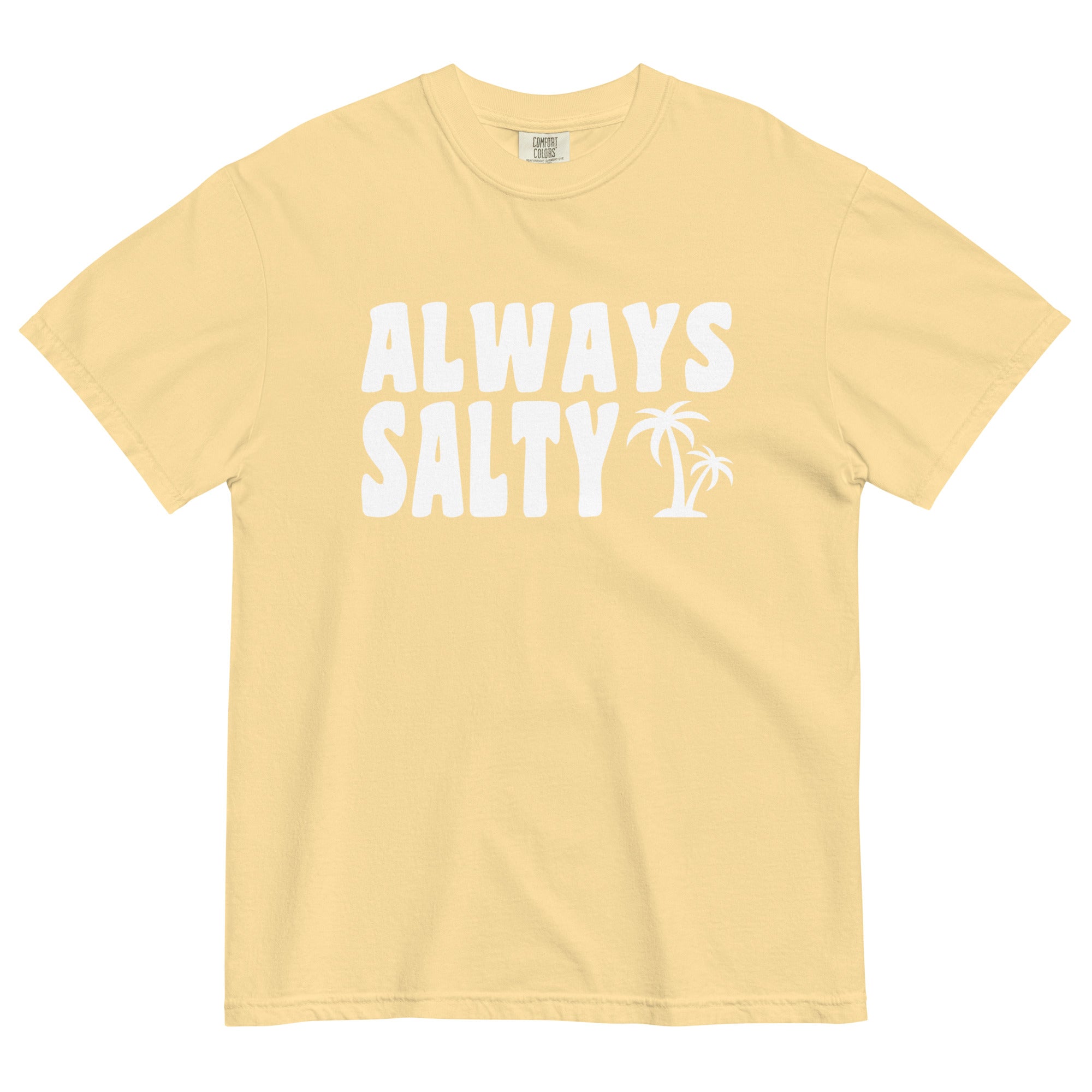 Always Salty Comfort Colors 1717 Unisex T-shirt - Captain Woody's Shirts & Beach Club
