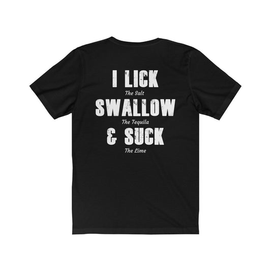 Lick Swallow and Suck Unisex Short Sleeve Back Print Funny T-Shirt - Captain Woody's Beach Club