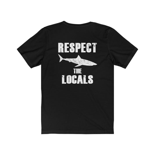 Respect the Locals Unisex Short Sleeve T-Shirt - Black - Captain Woody's Beach Club