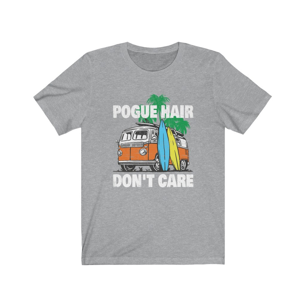 Pogue Hair Don't Care Unisex Short Sleeve Tee - Captain Woody's Shirts & Beach Club