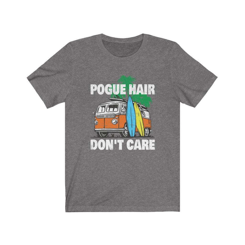 Pogue Hair Don't Care Unisex Short Sleeve Tee - Captain Woody's Shirts & Beach Club
