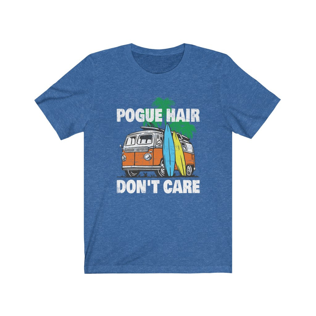 Pogue Hair Don't Care Unisex Short Sleeve Tee - Captain Woody's Shirts & Beach Club