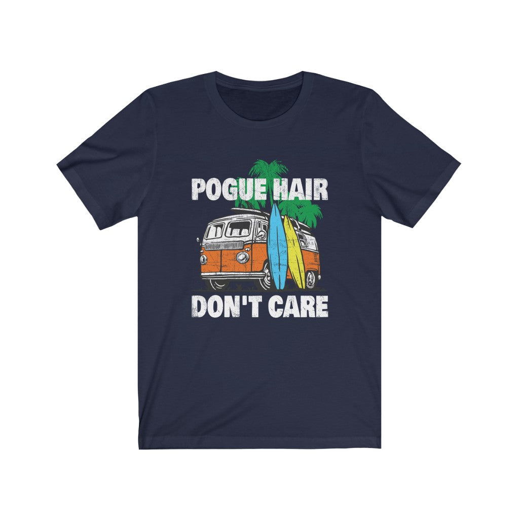 Pogue Hair Don't Care Unisex Short Sleeve Tee - Captain Woody's Shirts & Beach Club