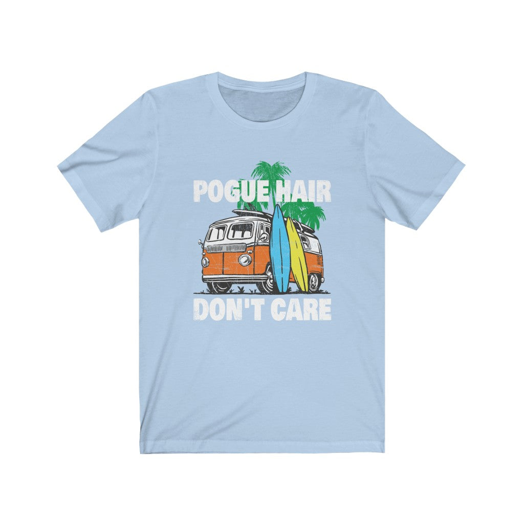 Pogue Hair Don't Care Unisex Short Sleeve Tee - Captain Woody's Shirts & Beach Club