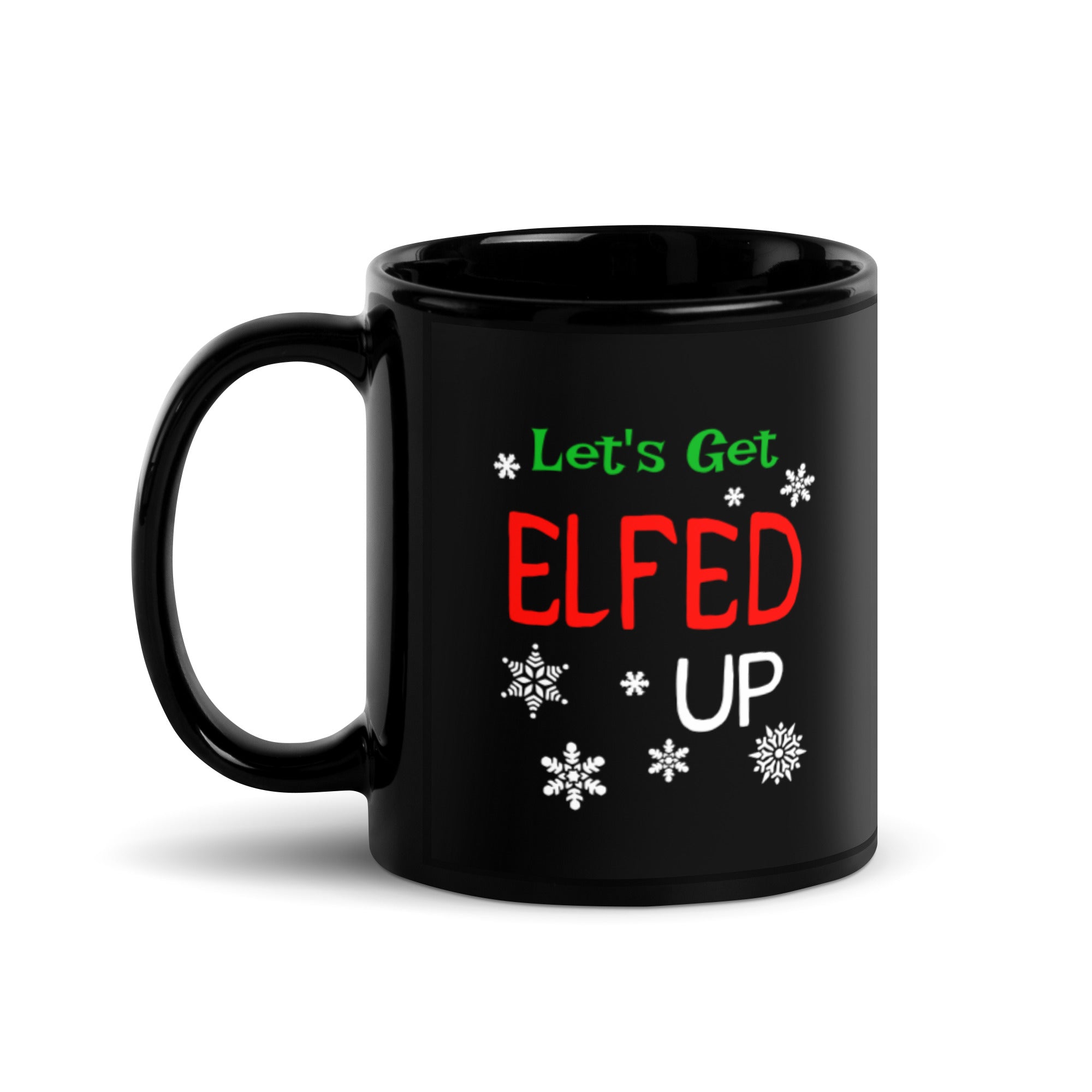 Let's Get Elfed Up Holiday Mug - Captain Woody's Shirts & Beach Club