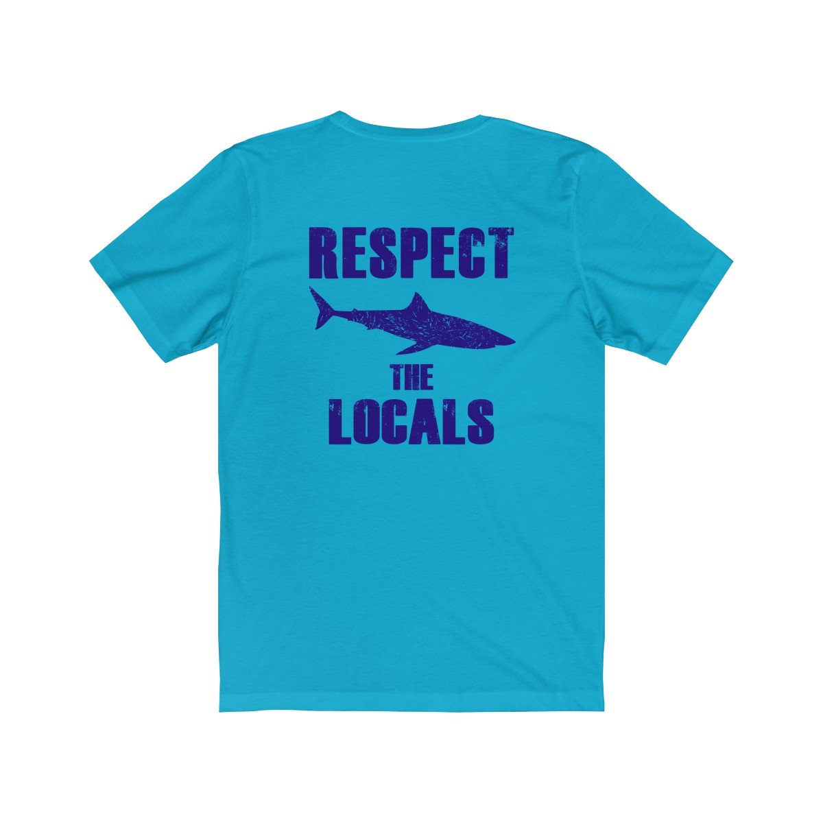 Respect the Locals Unisex Short Sleeve Beach T-Shirt - Captain Woody's Beach Club