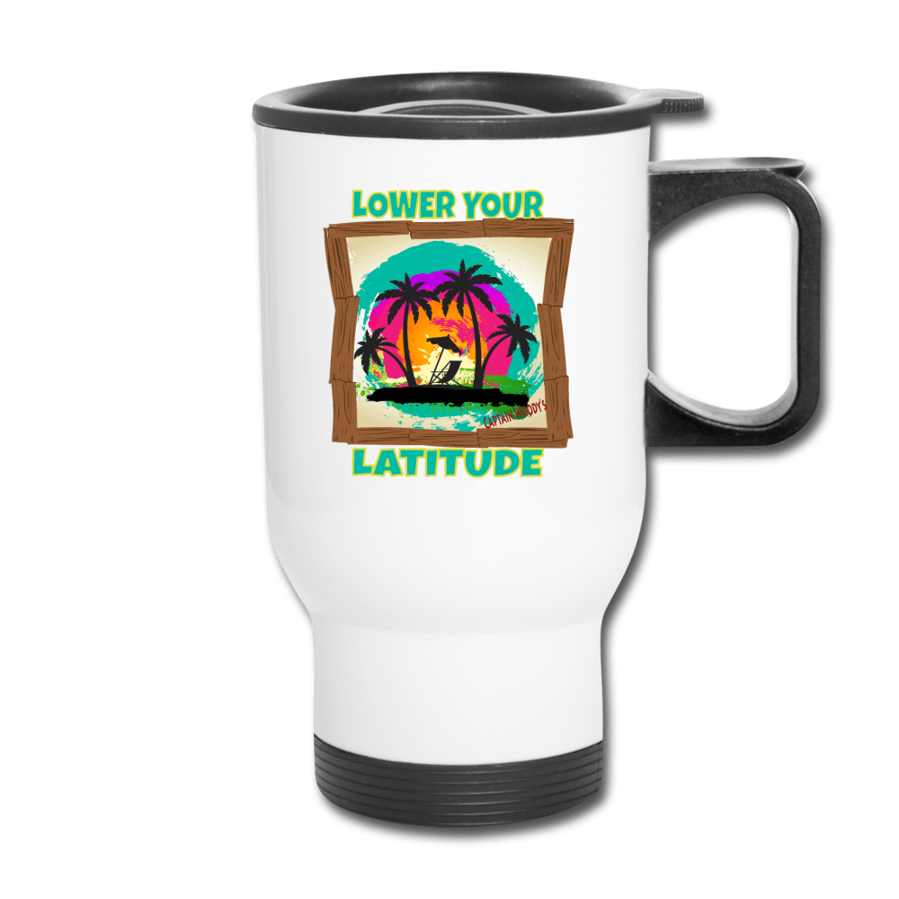 Lower your Latitude Travel Mug - Captain Woody's Locker