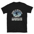 School is Important But SnowBoarding is More Importanter - Unisex T-Shirt - Captain Woody's Shirts & Beach Club