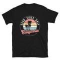 California Good Vibes Only - Unisex T-Shirt - Captain Woody's Shirts & Beach Club