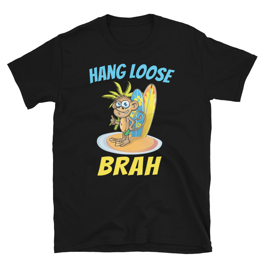 Hang Loose Brah - Captain Woody's Shirts & Beach Club