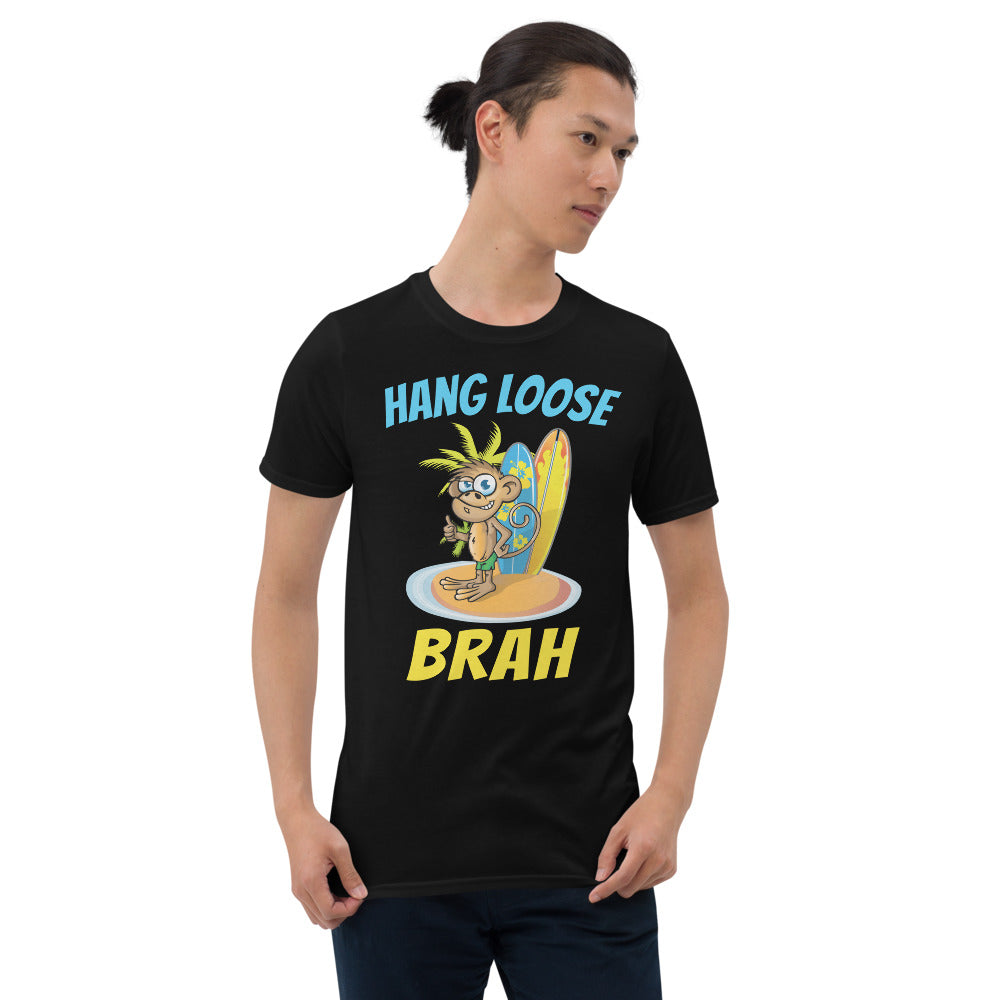 Hang Loose Brah - Captain Woody's Shirts & Beach Club