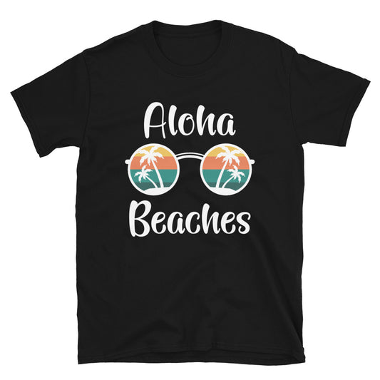 Aloha Beaches -  Unisex T-Shirt