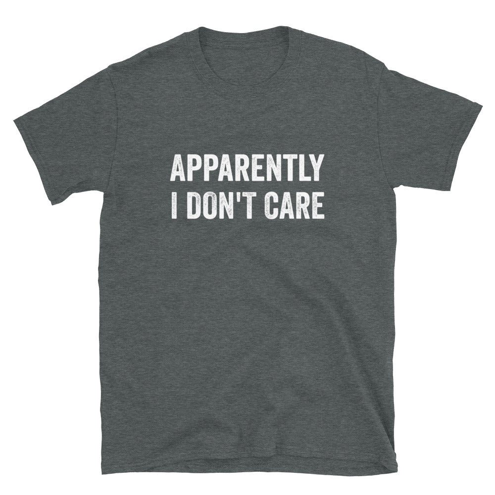 ST - Apparently I Don't Care Unisex T-Shirt - Captain Woody's Shirts & Beach Club