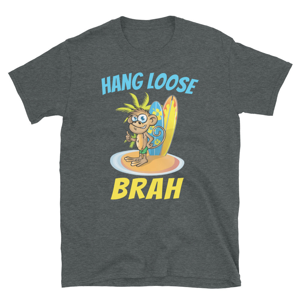 Hang Loose Brah - Captain Woody's Shirts & Beach Club