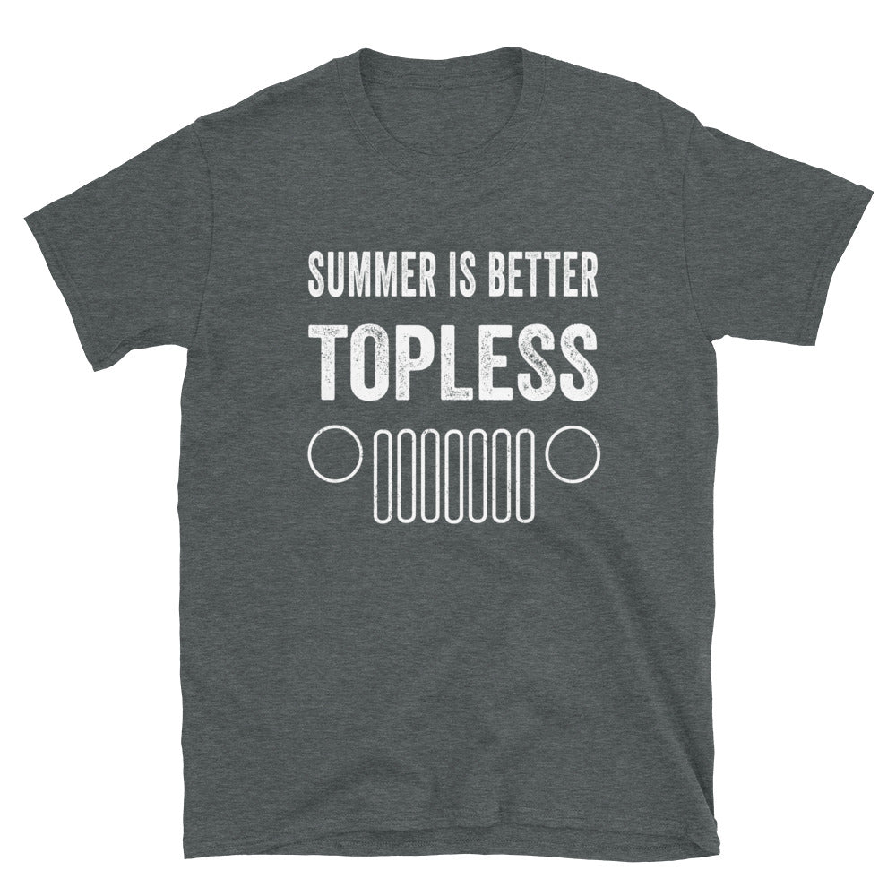 Summer is Better Topless in a Jeep - Unisex T-Shirt - Captain Woody's Shirts & Beach Club