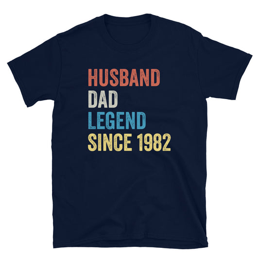 Husband Dad Legend Since 1982 40th Birthday Unisex Tee
