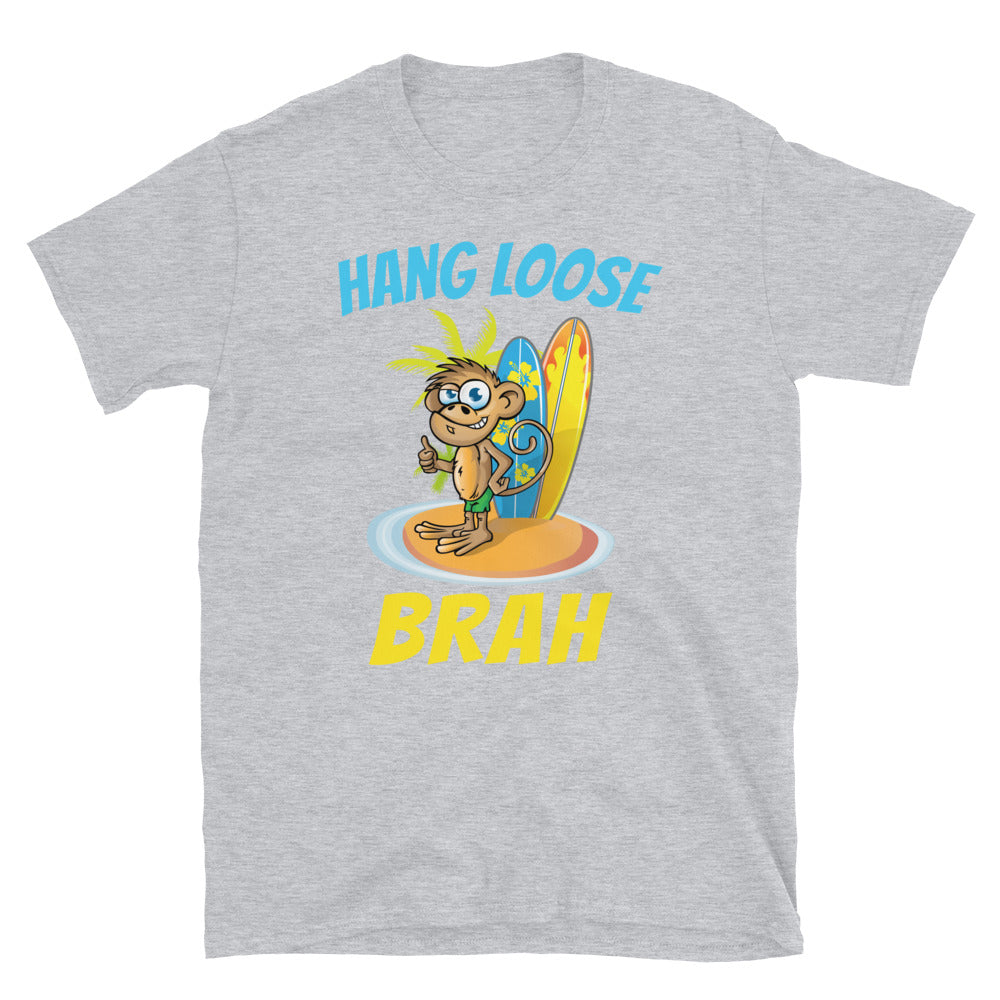 Hang Loose Brah - Captain Woody's Shirts & Beach Club