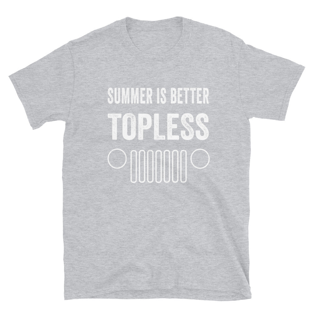 Summer is Better Topless in a Jeep - Unisex T-Shirt - Captain Woody's Shirts & Beach Club
