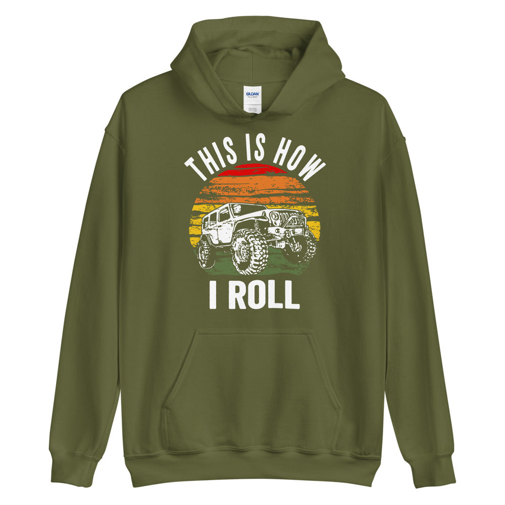 This Is How I Roll Hoodie - Captain Woody's Shirts & Beach Club
