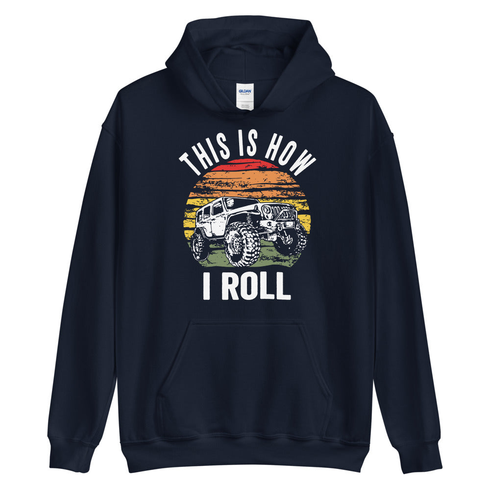 This Is How I Roll Hoodie