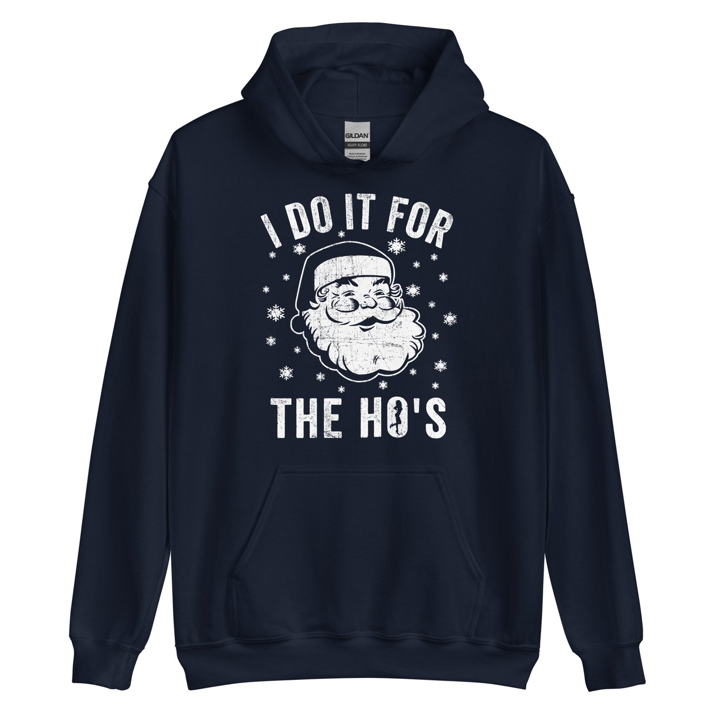 I Do It For The Ho's Hoodie
