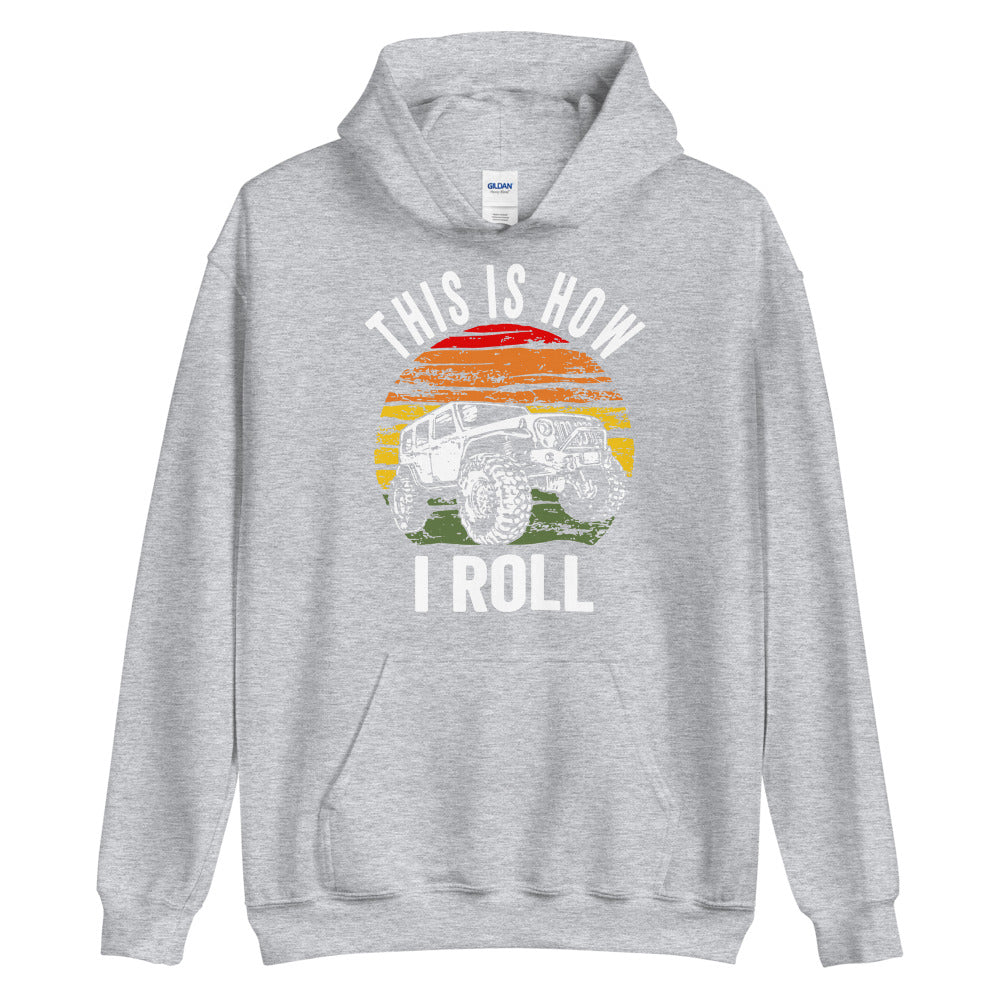 This Is How I Roll Hoodie