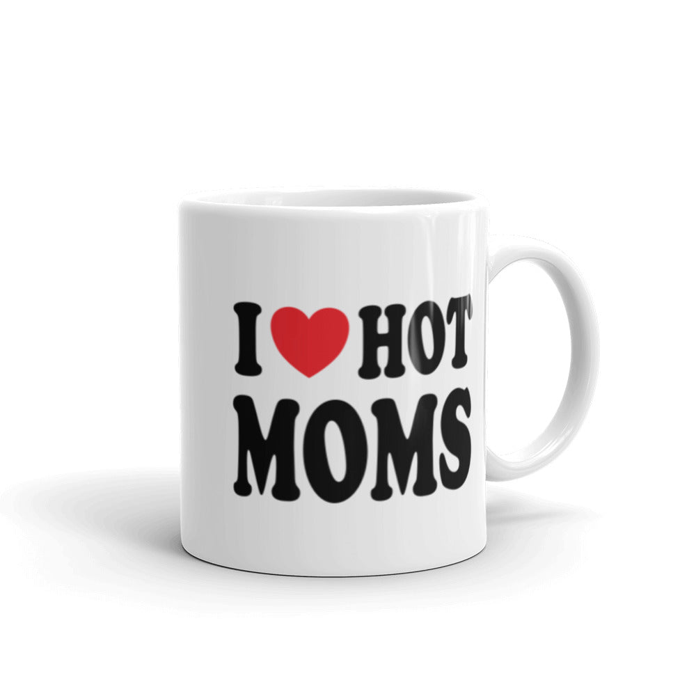 I Love Hot Moms Coffee Mug, Fun I Heart Hot Moms Design for Dads, Boyfriends & Hot Mom Fans, Perfect Gift for Father's Day - Captain Woody's Shirts & Beach Club